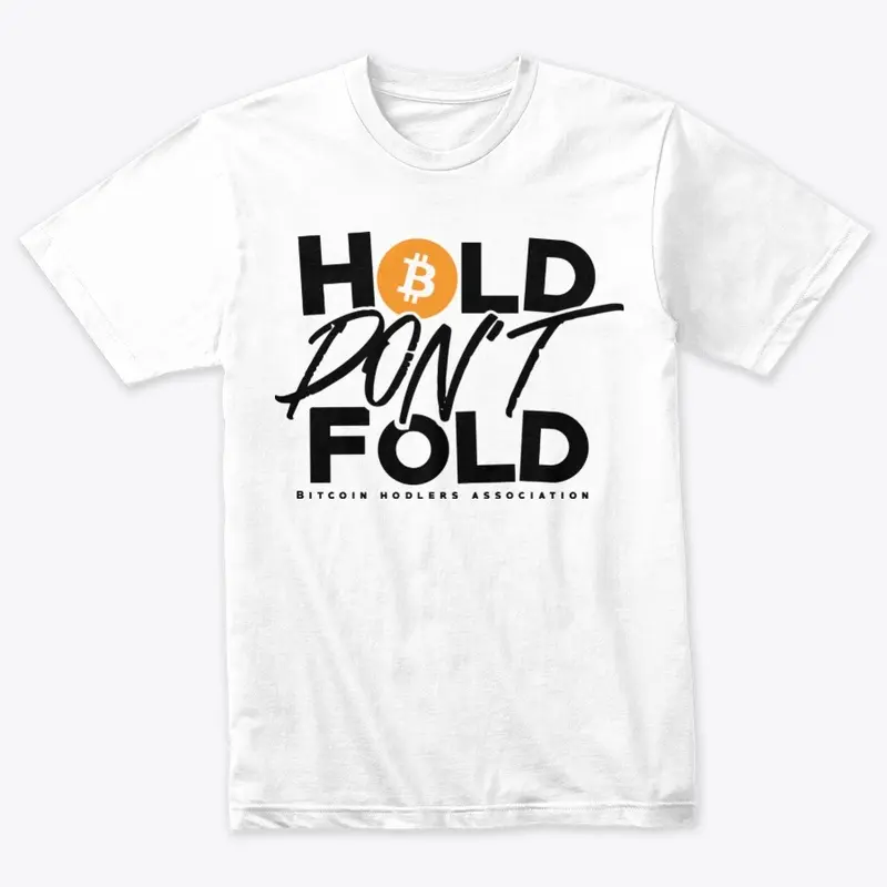 HOLD DON'T FOLD TEE