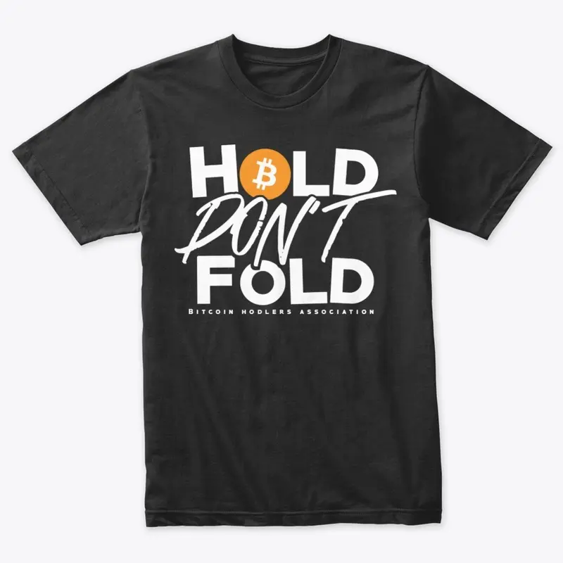 HOLD DON'T FOLD TEE